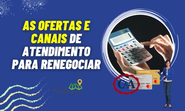 C&A e Magalu no Desenrola Brasil: como e onde renegociar cartão e carnê 1 Magalu Desenrola Brasil