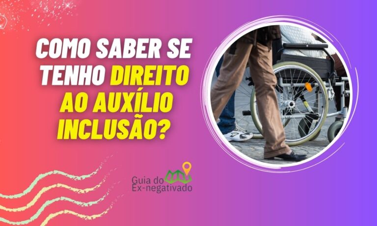 O que é auxílio inclusão e como saber se tem direito a receber? Regras e valores do benefício 5 O que é auxílio inclusão