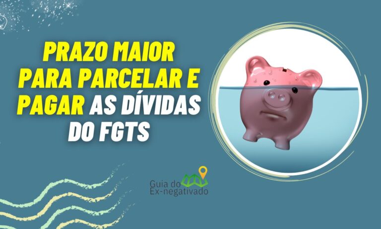 Parcelamento de dívidas com FGTS poderão ocorrer em até 100 e 120 meses 10 Parcelamento de dívidas com o FGTS