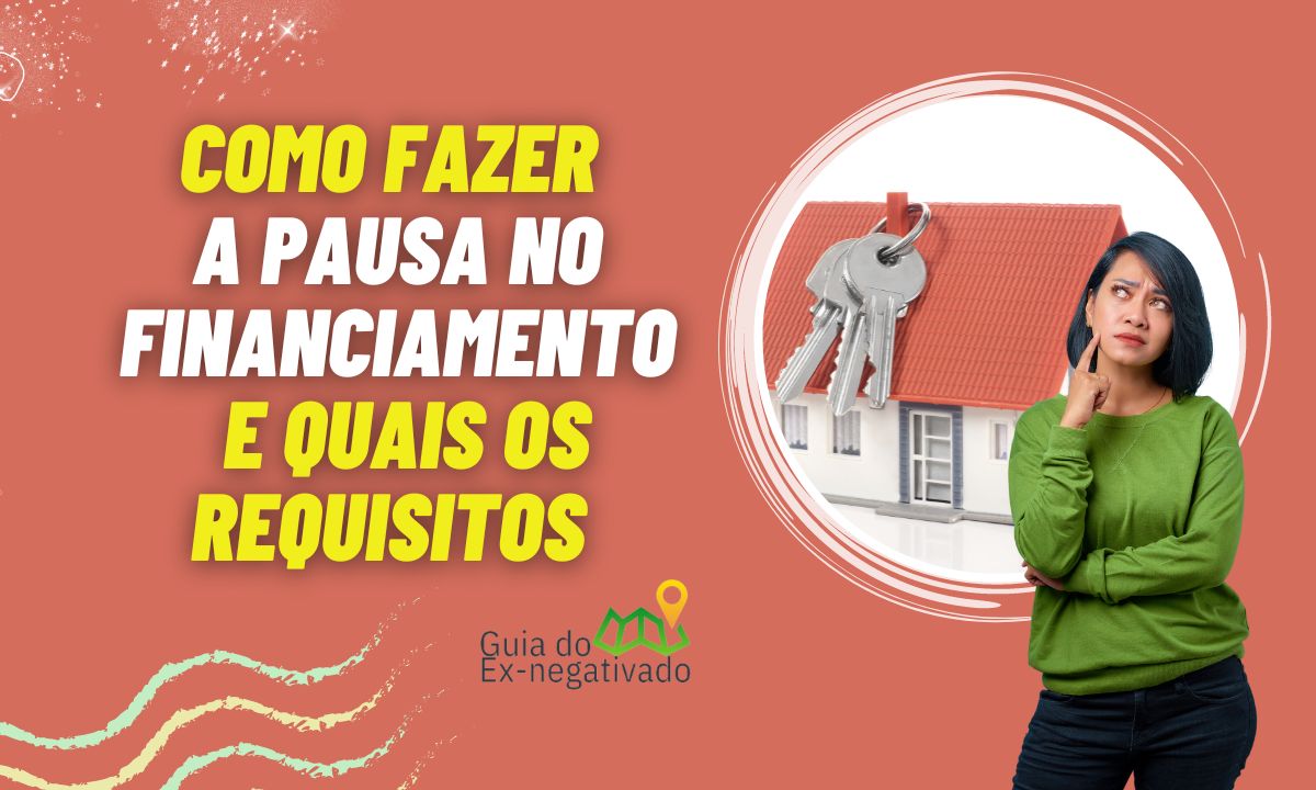 Pausa no financiamento Minha Casa Minha Vida