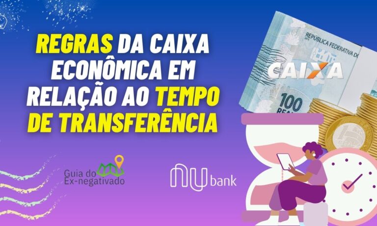 Quanto tempo demora pro FGTS cair na conta Nubank? A Caixa tem regras para isso 3 Quanto tempo demora pro FGTS cair na conta Nubank