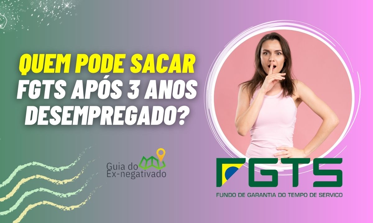 É possível sacar FGTS após 3 anos desempregado; aprenda como fazer isso online