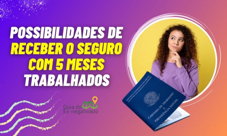 Trabalhei 5 meses, tenho direito a seguro-desemprego? Tire suas dúvidas sobre o tema 4 Trabalhei 5 meses tenho direito a seguro desemprego
