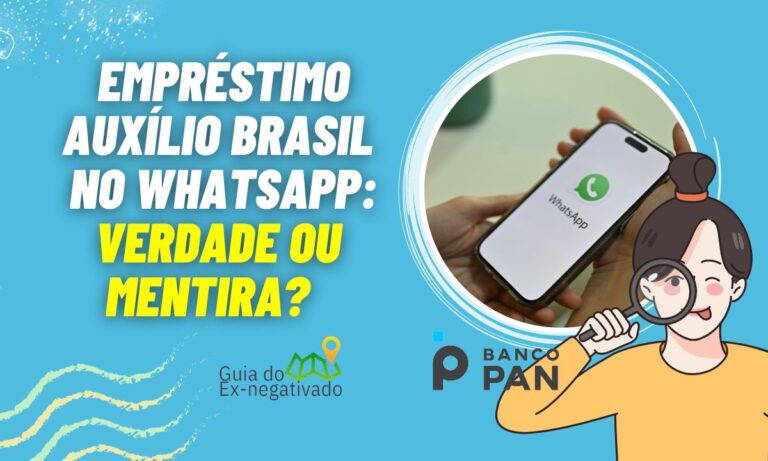 Banco Pan com empréstimo Auxílio Brasil pelo Whatsapp: é real? O que realmente existe? Veja 4 Banco Pan empréstimo Auxílio Brasil pelo Whatsapp