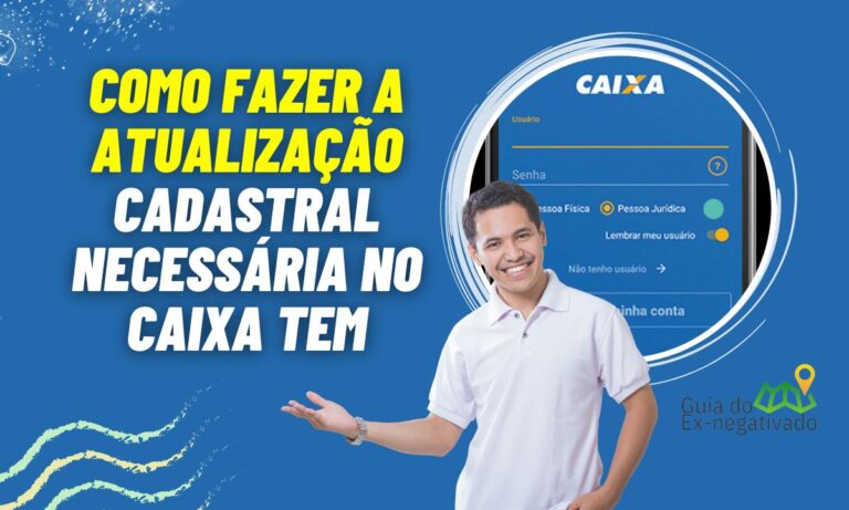Caixa Tem atualização cadastral necessária: quem deve fazer? Para que serve? Saiba tudo já 4 Caixa Tem atualização cadastral necessária