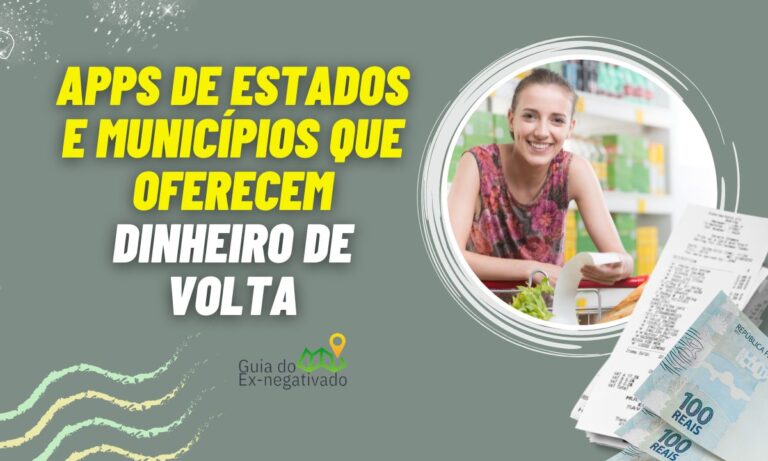 Cashback em nota fiscal de supermercado: apps de municípios e estados para conseguir 7 Cashback nota fiscal supermercado
