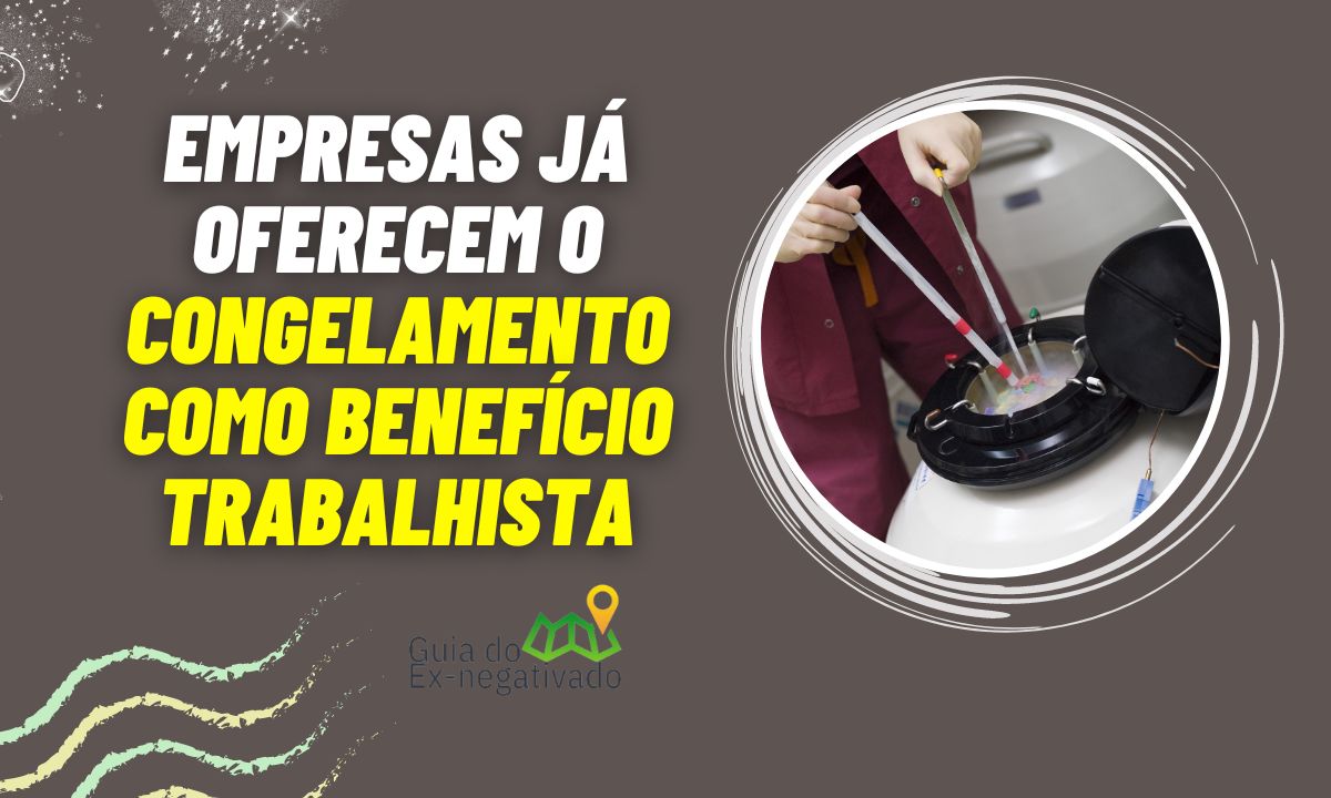 Congelamento de óvulos benefício trabalhista