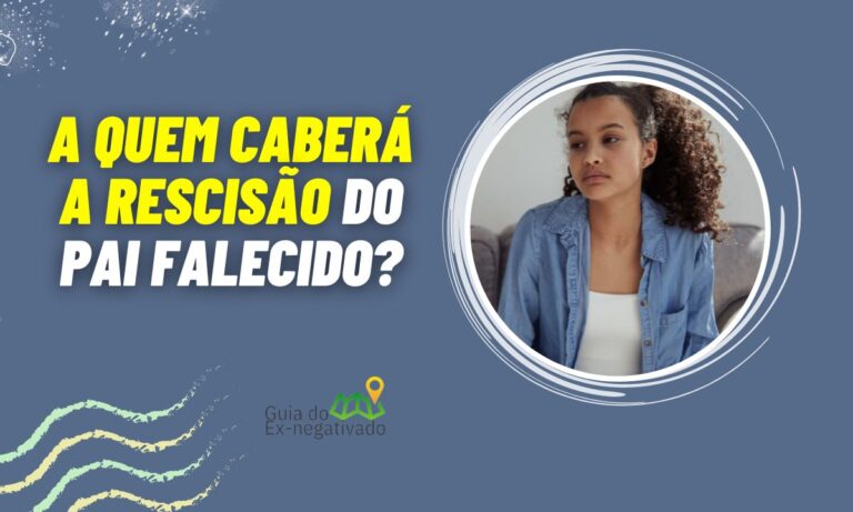 Quando filhos maiores têm direito à rescisão do pai falecido? Entendendo possibilidades 5 Filhos maiores tem direito a rescisão do pai falecido