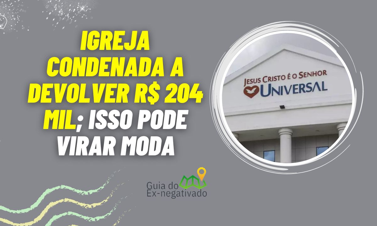 Dinheiro por salvação? Igreja Universal é condenada a devolver dízimos e ofertas a fiel