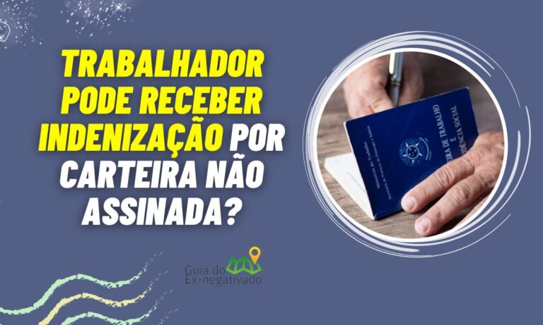 Indenização por carteira não assinada: quando cabe? Quem recebe? Tire suas dúvidas 9 Indenização carteira não assinada