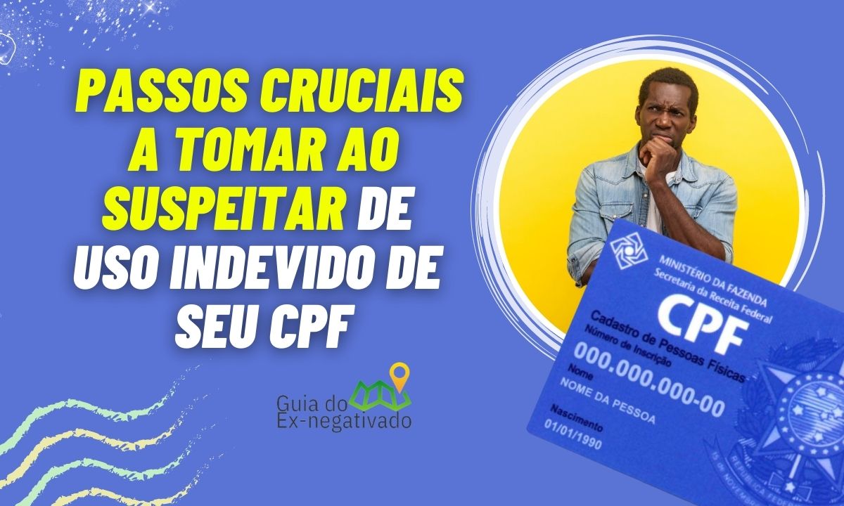 Outra pessoa está usando meu CPF o que fazer