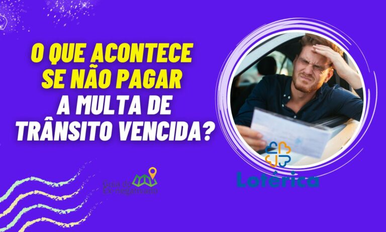 Posso pagar multa de trânsito vencida na lotérica? Conheça opções possíveis 10 Posso pagar multa de trânsito vencida na lotérica