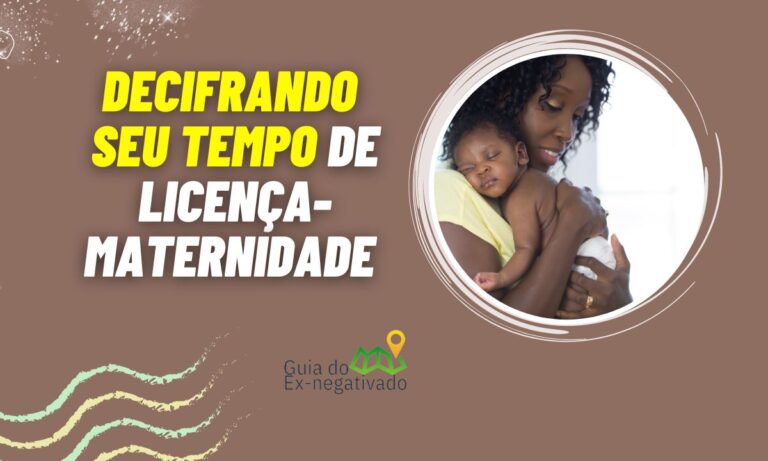 Qual o tempo da licença maternidade 4 ou 6 meses