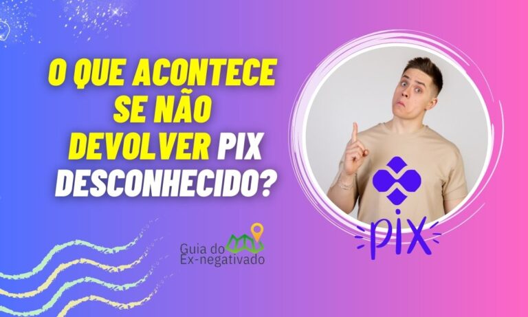 Recebi um Pix desconhecido, o que fazer? Essa é a forma de lidar com a situação 10 Recebi um Pix desconhecido