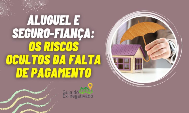 Tenho seguro-fiança e não paguei o aluguel; conheça possíveis riscos e consequências 7 Tenho seguro fiança e não paguei o aluguel