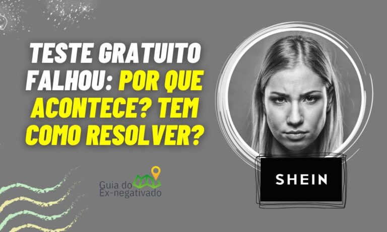 Teste gratuito Shein falhou