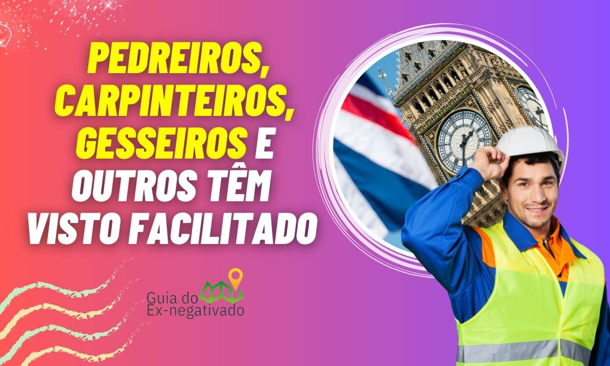 Trabalhar no Reino Unido: visto facilitado para construção civil e o interesse de brasileiros