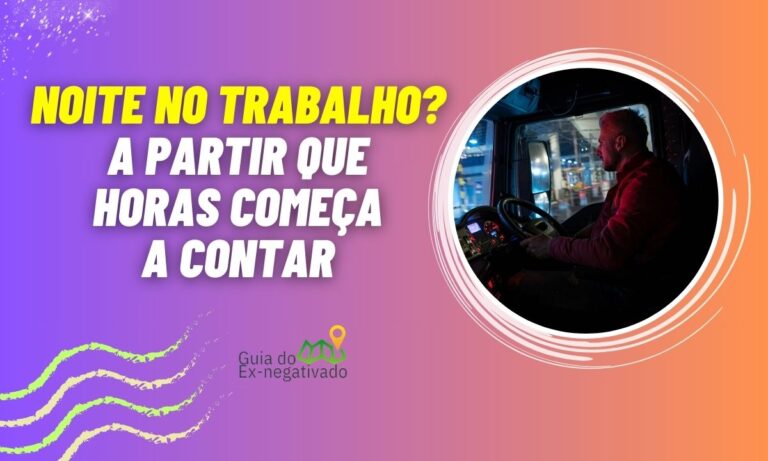 Adicional noturno começa que horas? Esclarecendo início e fim 6 Adicional noturno começa que horas