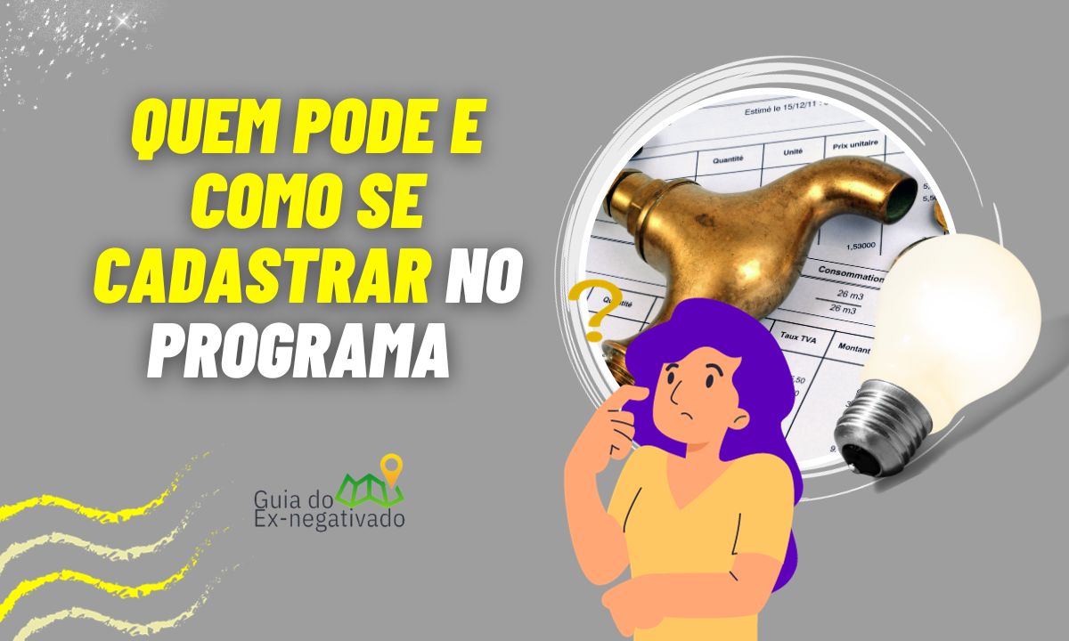 Como cadastrar conta de água e luz no baixa renda