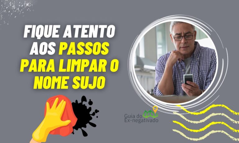 Como limpar o nome no Desenrola Brasil? Guia completo para quitar débitos com desconto 4 Como limpar o nome no Desenrola Brasil