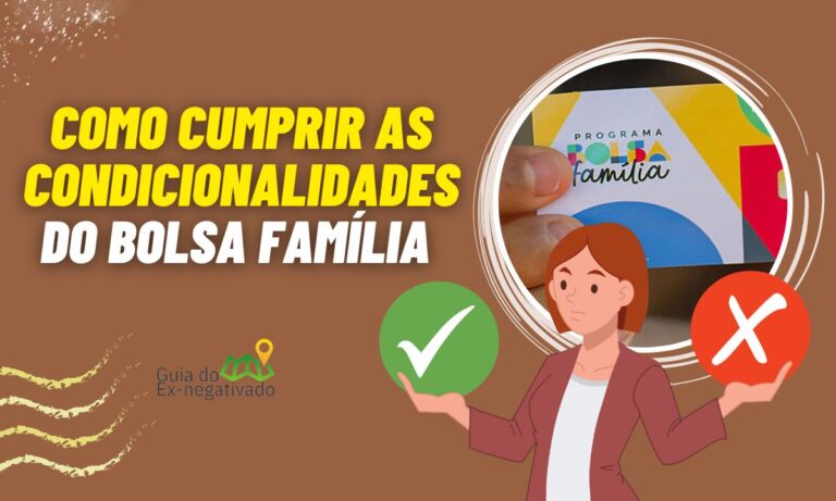 Conheça as condicionalidades do Bolsa Família 2023 para não perder o benefício 8 Condicionalidades do Bolsa Família 2023
