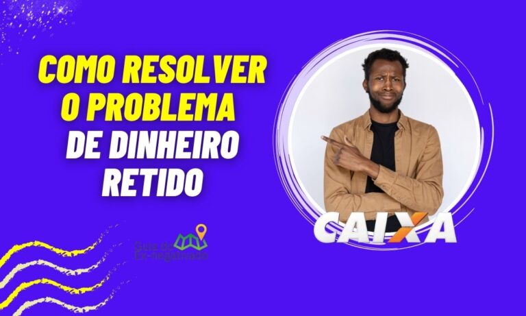 Dinheiro retido na Caixa: usuários reclamam na Internet (saiba como resolver) 1 Dinheiro retido na Caixa