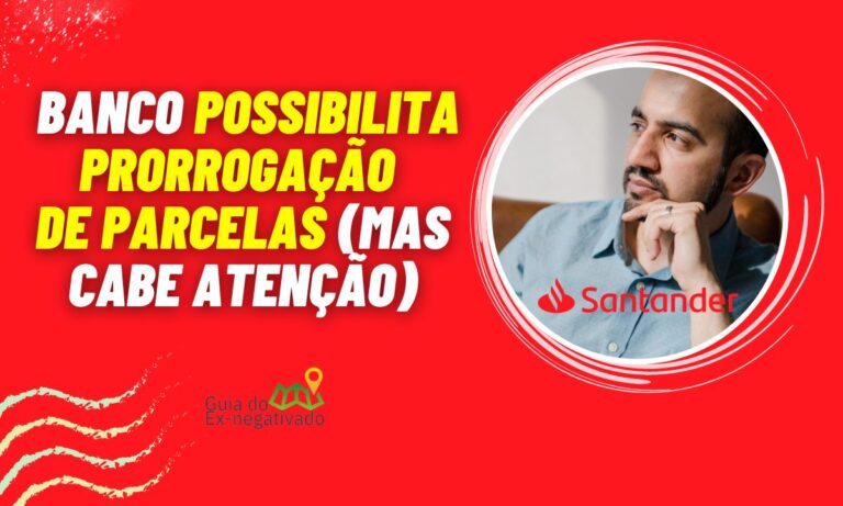 "Pula Parcela Santander" é opção para clientes em dificuldade financeira 9 Pula parcela Santander