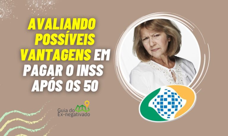 Vale a pena pagar INSS depois dos 50 anos? As possíveis razões para isso 8 Vale a pena pagar INSS depois dos 50 anos