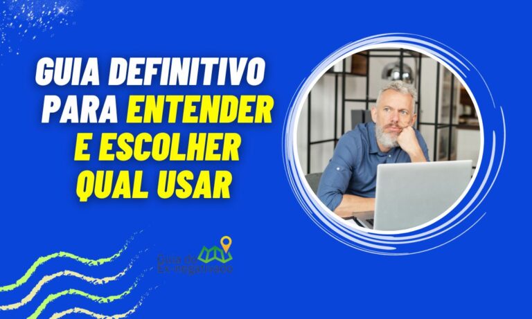 Na imagem há um homem sentando na frente de seu computador, e ao lado está escrito: Guia definitivo para entender e escolher qual usar.