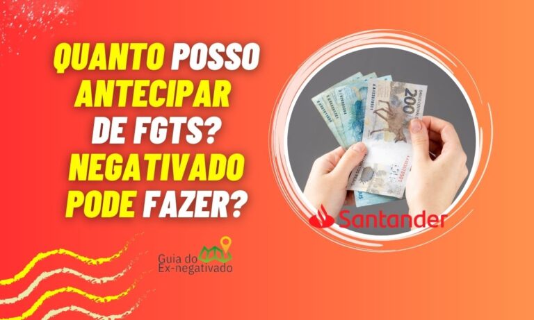 Como antecipar o FGTS no Santander? Juros, regras e mais 1 Antecipar FGTS Santander