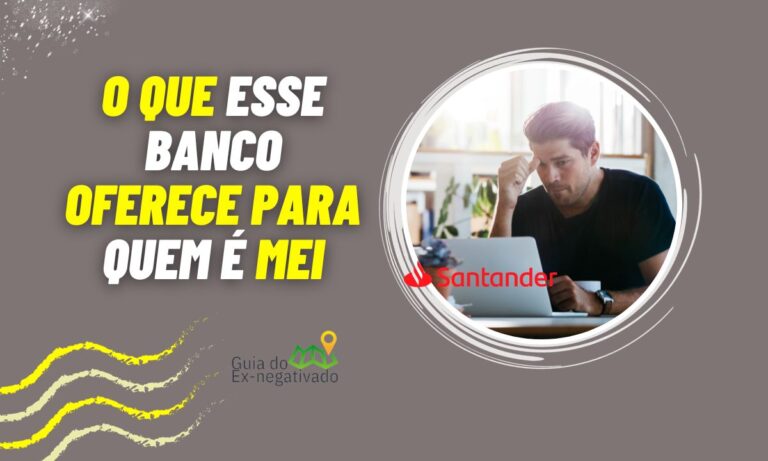 Conta para MEI Santander: como abrir uma? Será que vale a pena? 9 Conta para MEI Santander