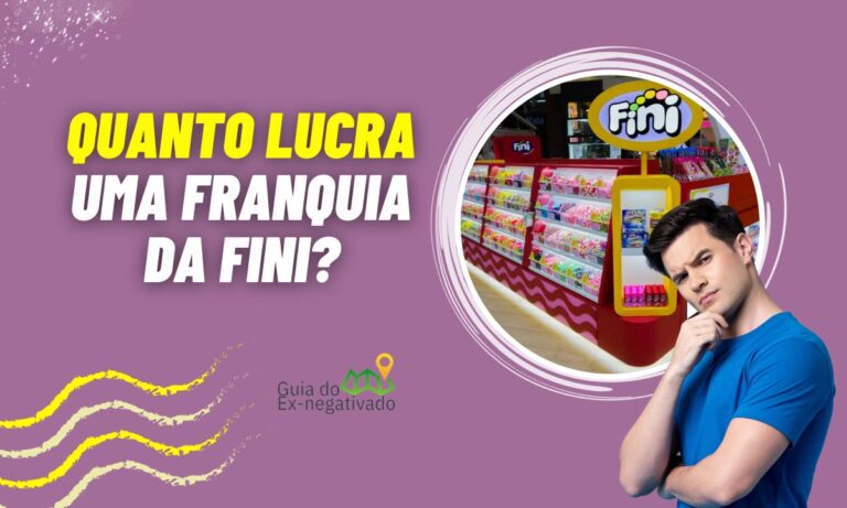 Franquia Fini vale a pena? Saiba quanto custa para abrir e o lucro mensal 1 Franquia Fini vale a pena