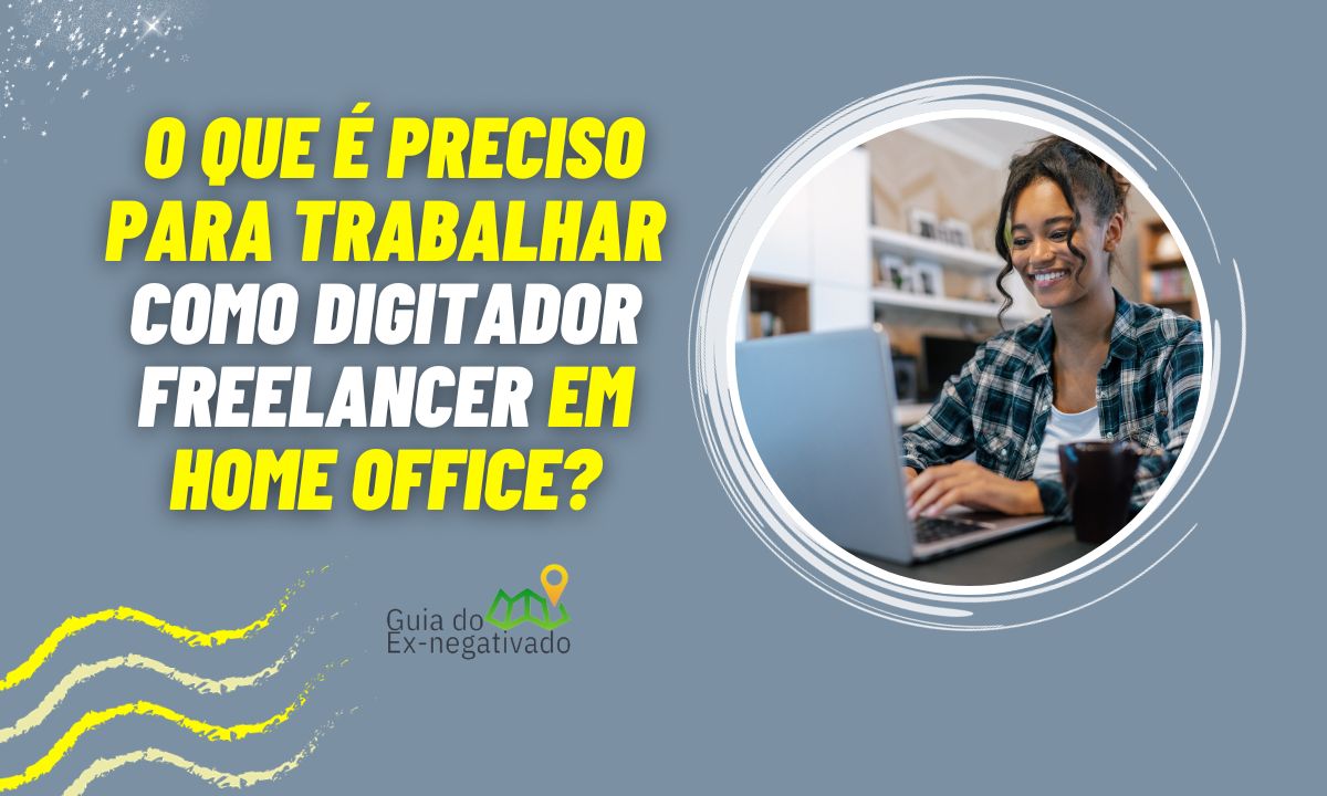 Digitador Home Office  Como Trabalhar Como Freelancer em 2023